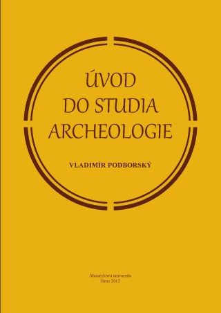Úvod do studia archeologie - Vladimír Podborský