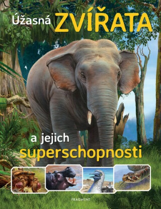 Úžasná zvířata a jejich superschopnosti - Kolektiv