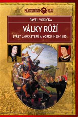 Války růží - Pavel Vodička