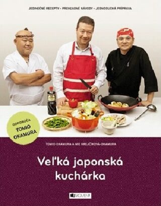 Veľká japonská kuchárka - Tomio Okamura,Mie Krejčíková-Okamura