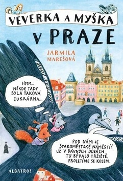 Dětská kniha o Praze: Veverka a Myška v Praze