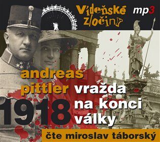 Vídeňské zločiny 2: Vražda na konci války /1918/ - Pittler Andreas