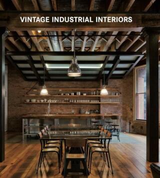 Vintage Industrial Interiors - Claudia Martinez Alonso