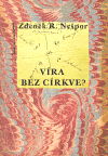 Víra bez církve? - Zdeněk R. Nešpor