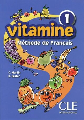 Vitamine 1: Livre de l´éleve - Martin C.,Pastor D.