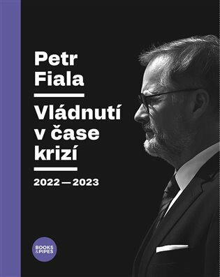 Vládnutí v čase krizí - Petr Fiala