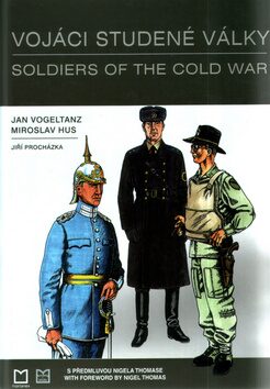 Vojáci studené války - Jiří Procházka,Jan Vogeltanz,Miroslav Hus
