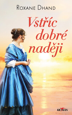 Vstříc dobré naději (Defekt) - Roxane Dhand