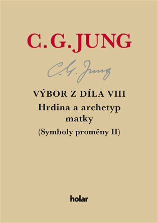 Výbor z díla VIII. - Hrdina a archetyp matky - Carl Gustav Jung