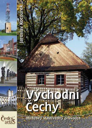 Český atlas - Východní Čechy - Jaroslav Kocourek