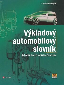 Výkladový automobilový slovník - Bronislav Ždánský,Zdeněk Jan