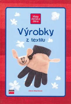 Výrobky z textilu - Zdena Sitarčíková