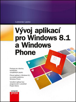 Vývoj aplikací pro Windows 8.1 a Windows Phone - Ľuboslav Lacko