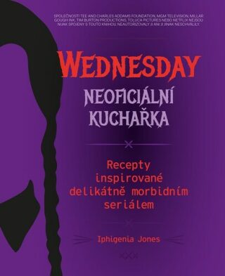 Wednesday: neoficiální kuchařka - Iphigenia Jones