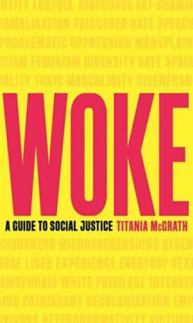 Woke : A Guide to Social Justice (Defekt) - Titania McGrath