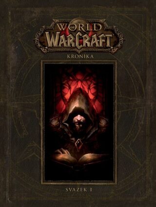World of WarCraft - Kronika 1 - Chris Metzen,Matt Burns,Robert Brooks
