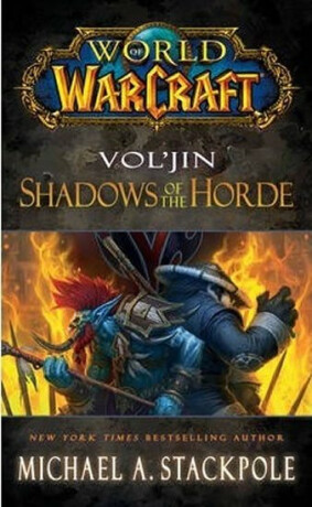 World of Warcraft: Vol´jin: Shadows of the Horde - Michael A. Stackpole