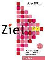 Ziel C1/2 Arbeitsbuch mit Lerner-CD-ROM - Sandra Evans,Rosa-Maria Dallapiazza,Anja Schümann,Roland Fischer,Maresa Winkler