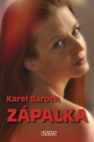 Zápalka - Karel Baroch