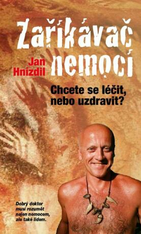 Zaříkávač nemocí - Jan Hnízdil