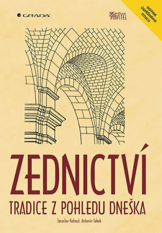 Zednictví - Tradice z pohledu dneška - Kamil Barták,Jaroslav Kohout,Antonín Tobek