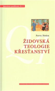 Židovská teologie křesťanství - Pavel Hošek