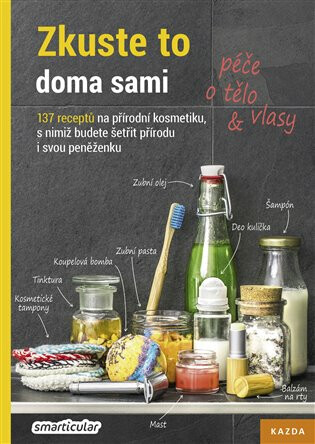 Zkuste to doma sami - péče o tělo a vlasy - smarticular.net