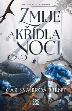 Zmije a křídla noci - Carissa Broadbent