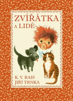 Zvířátka a lidé - Jiří Trnka,Karel Václav Rais