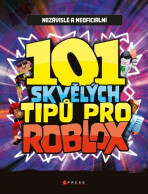 101 skvělých tipů pro Roblox - kolektiv autorů