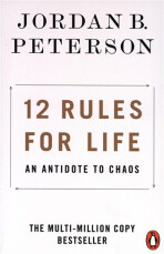 12 Rules for Life - Jordan B. Peterson