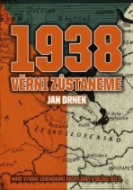 1938 Věrni zůstaneme - Jan Drnek
