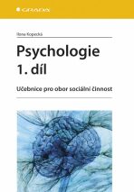 Psychologie 1.díl - Učebnice pro obor sociální činnost - 