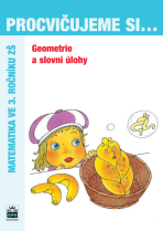 Procvičujeme si geometrii a slovní úlohy pro 3. r. ZŠ - Michaela Kaslová, ...