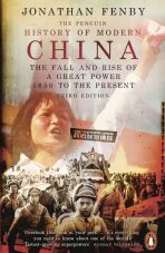The Penguin History of Modern China : The Fall and Rise of a Great Power, 1850 to the Present, Third Edition (Defekt) - Jonathan Fenby