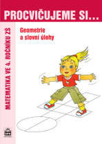 Procvičujeme si geometrii a slovní úlohy pro 4. r. ZŠ - Michaela Kaslová, ...