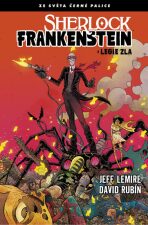 Černá palice - Sherlock Frankenstein a Legie zla - David Rubin,Jeff Lemire