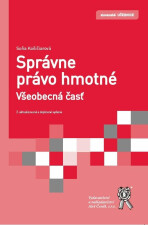 Správne právo hmotné, Všeobecná časť, 2. vydání - Soňa Košičiarová