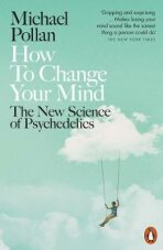 How to Change Your Mind : The New Science of Psychedelics (Defekt) - Michael Pollan