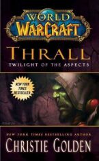 World of Warcraft: Thrall: Twilight of the Aspects - 