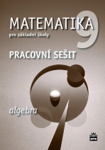 Matematika pro základní školy 9, algebra, pracovní sešit - Jitka Boušková, ...