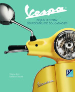 Vespa. Dějiny legendy od počátku do současnosti - Boni Valerio,Cordara Stefano