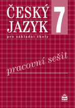 Český jazyk pro ZŠ 7, pracovní sešit - Eva Hošnová