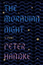 The Moravian Night : A Story - 