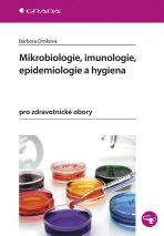 Mikrobiologie, imunologie, epidemiologie a hygiena pro zdravotnické obory - 