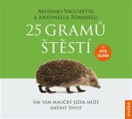 25 gramů štěstí - Jak vám maličký ježek může změnit život - CDm3 (Čte Petr Gelnar) - Massimo Vacchetta, ...