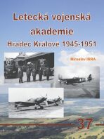 Letecká vojenská akademie Hradec Králové 1945-1951 - 
