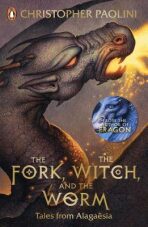 The Fork, the Witch, and the Worm: Tales from Alagaësia (Volume 1: Eragon) - Christopher Paolini