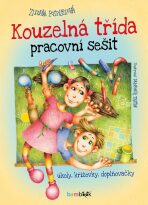 Kouzelná třída pracovní sešit - Úkoly, křížovky, doplňovačky - Zuzana Pospíšilová, ...