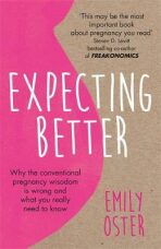 Expecting Better - Emily Oster